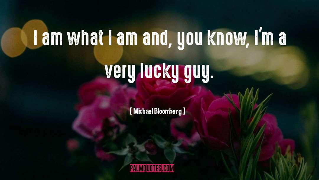 Lucky Guy quotes by Michael Bloomberg