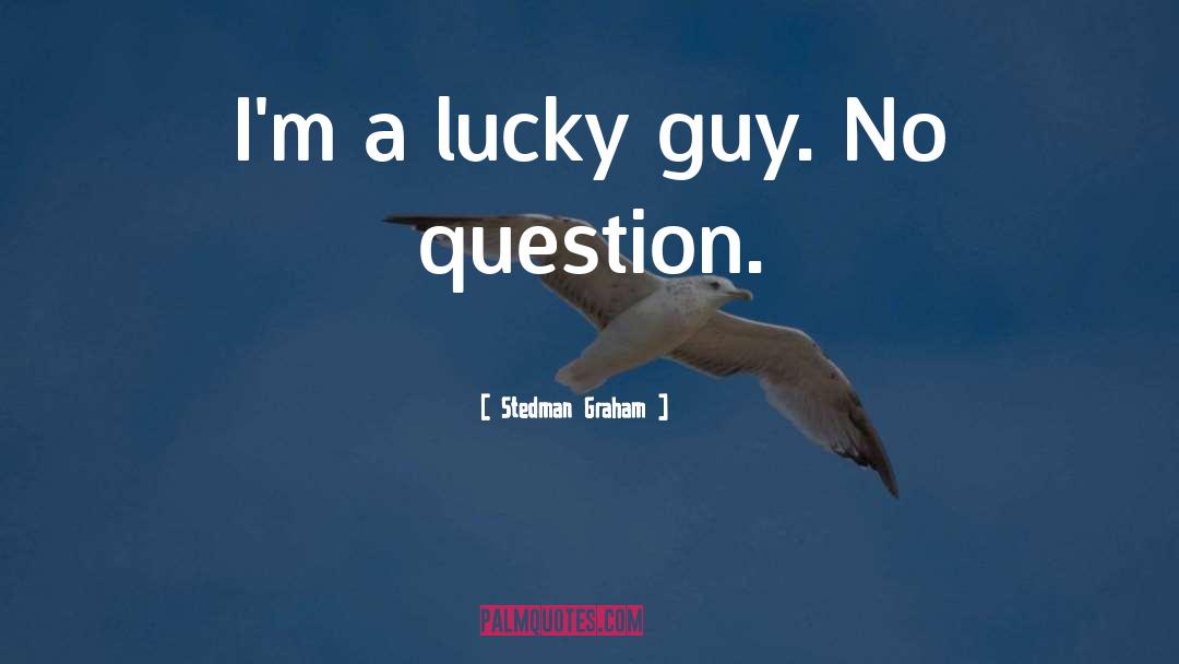 Lucky Guy quotes by Stedman Graham