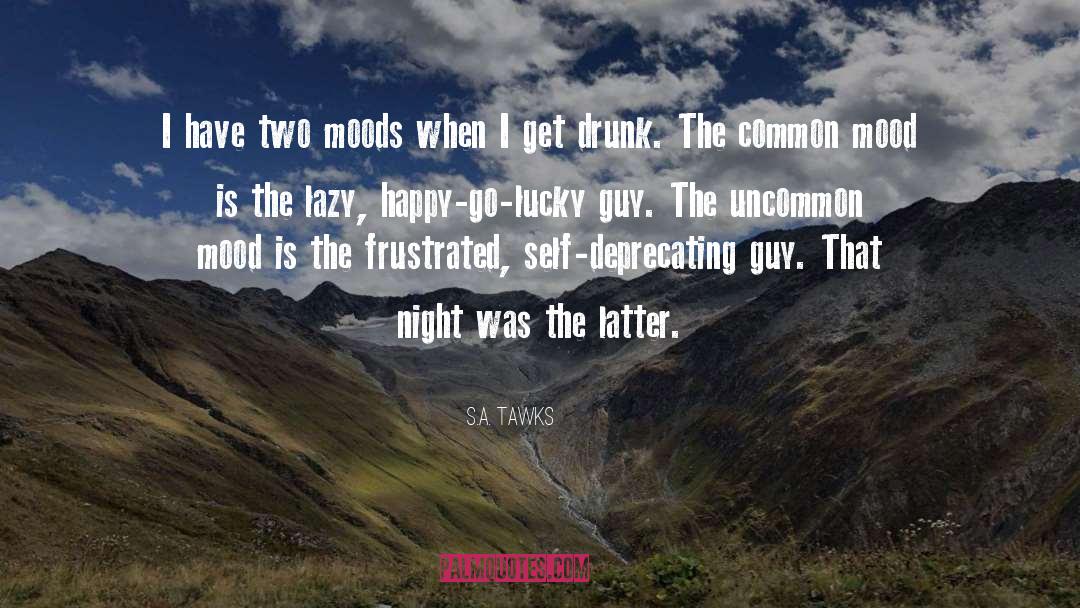 Lucky Guy quotes by S.A. Tawks