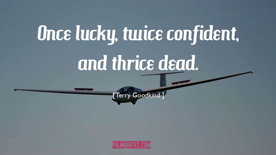 Lucky Hat quotes by Terry Goodkind