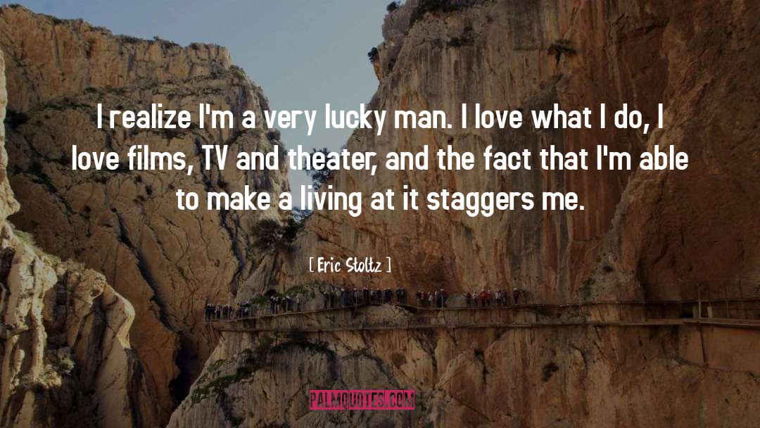 Lucky Man quotes by Eric Stoltz