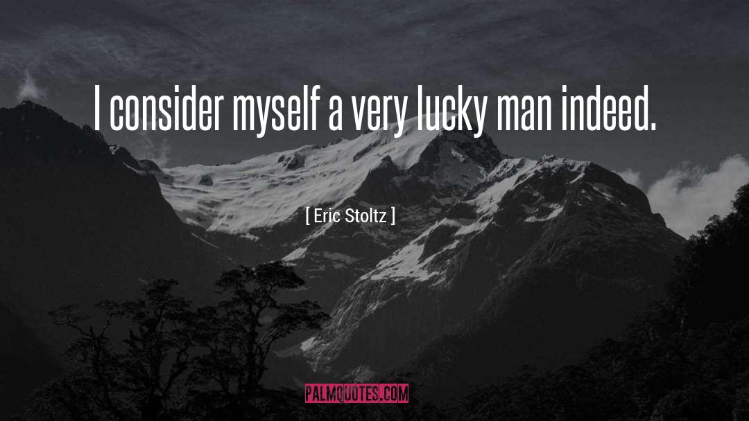 Lucky Man quotes by Eric Stoltz