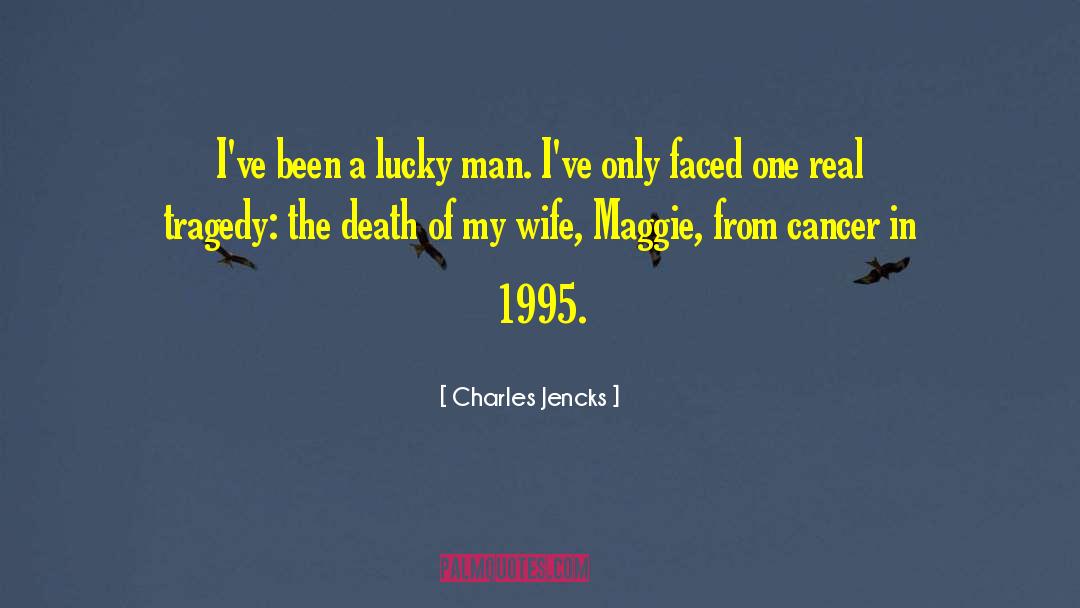 Lucky Man quotes by Charles Jencks