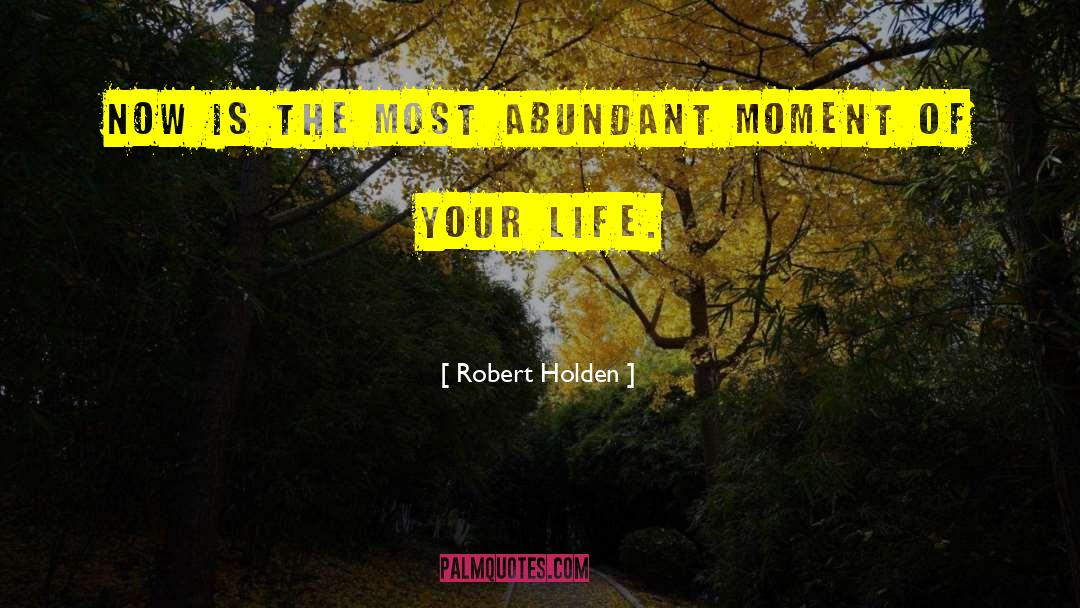 Lucky Moment quotes by Robert Holden