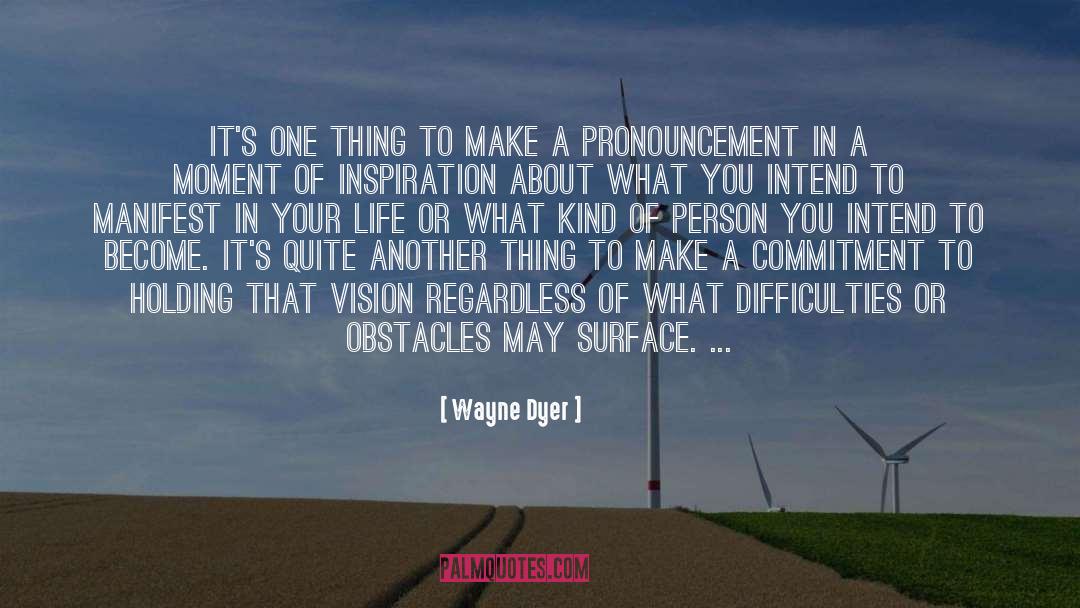 Lucky Moment quotes by Wayne Dyer
