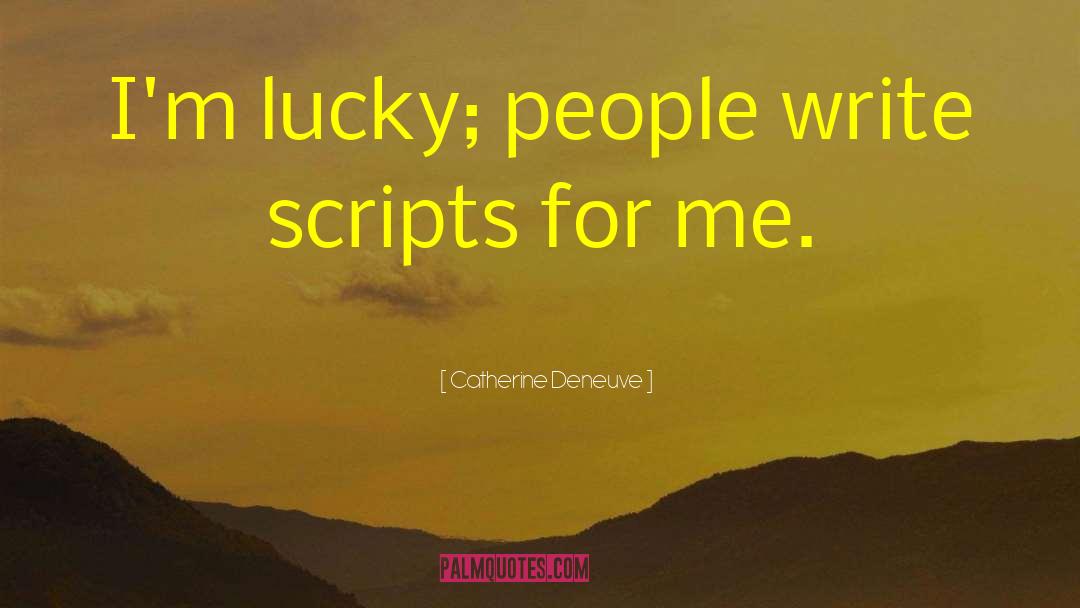 Lucky People quotes by Catherine Deneuve