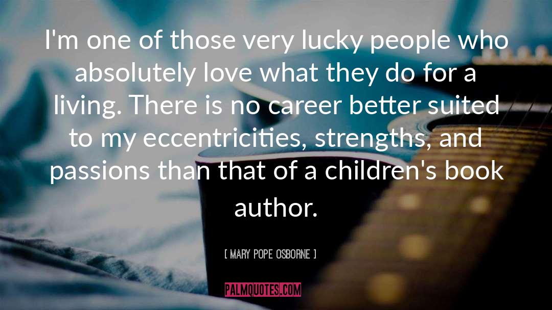 Lucky People quotes by Mary Pope Osborne