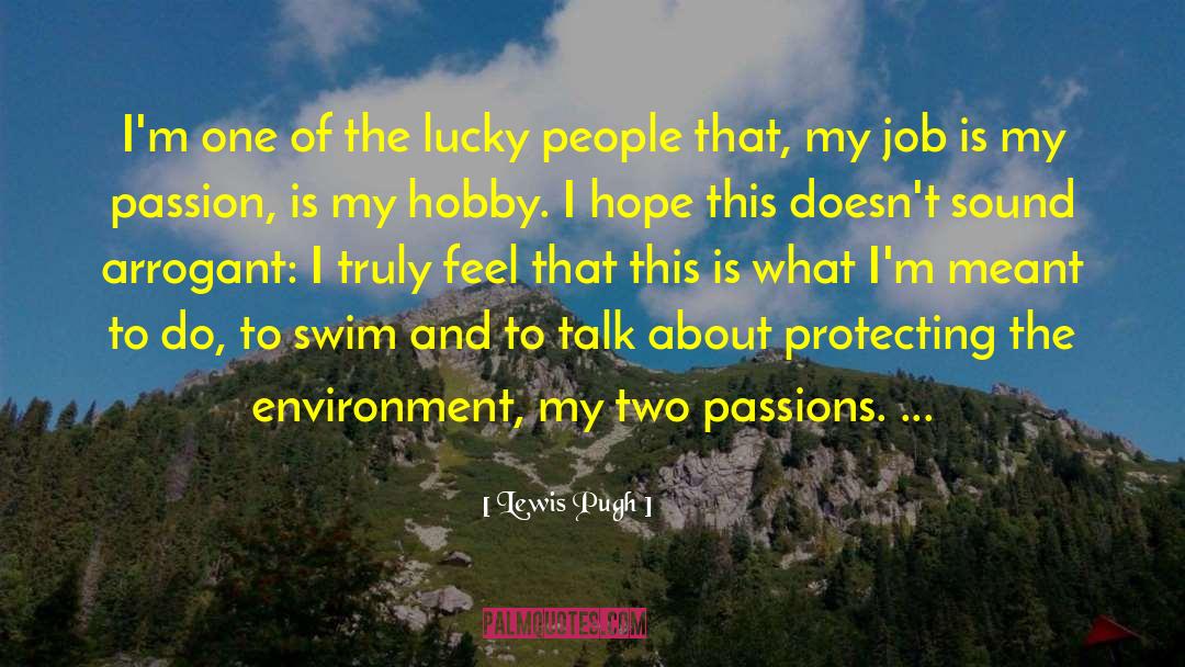 Lucky People quotes by Lewis Pugh