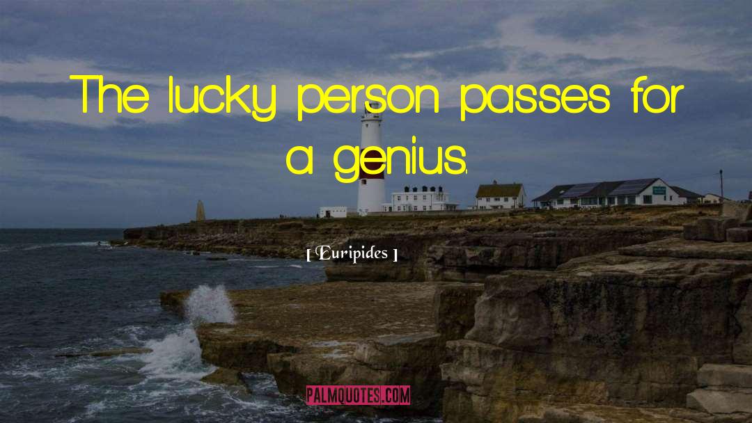 Lucky Person quotes by Euripides