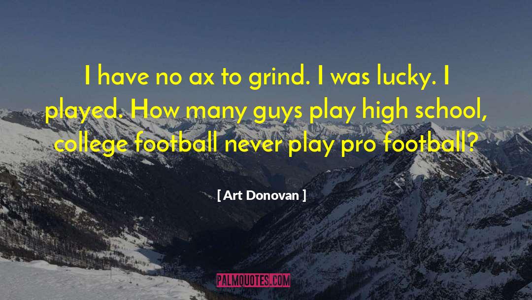 Lucky Quarter quotes by Art Donovan