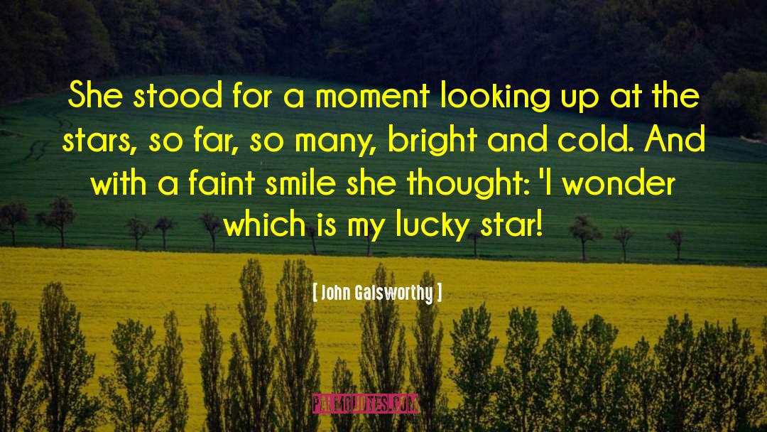 Lucky Star quotes by John Galsworthy