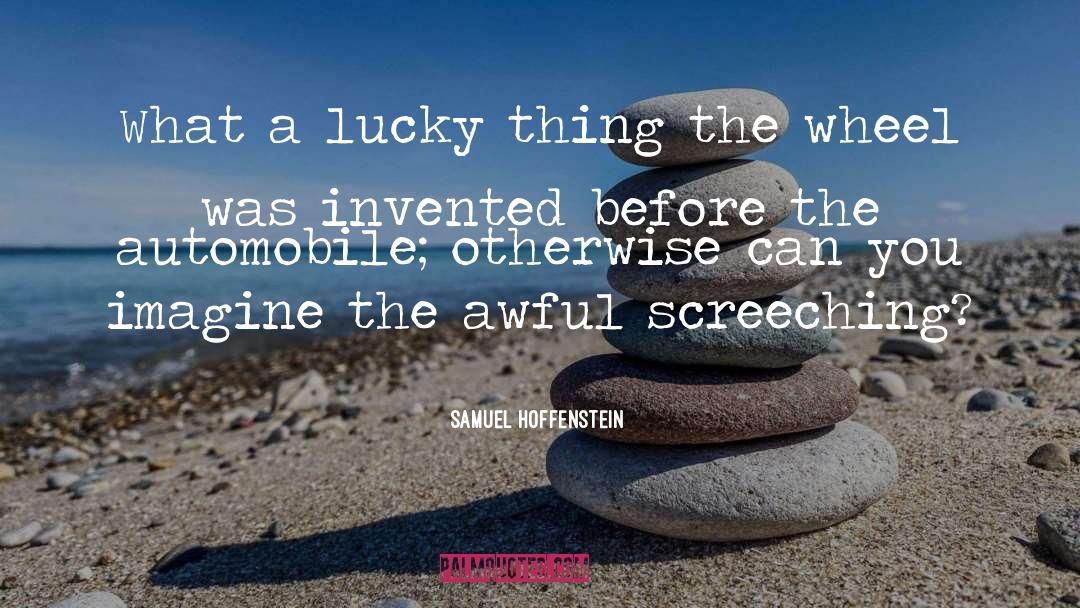 Lucky Wheel Answers quotes by Samuel Hoffenstein