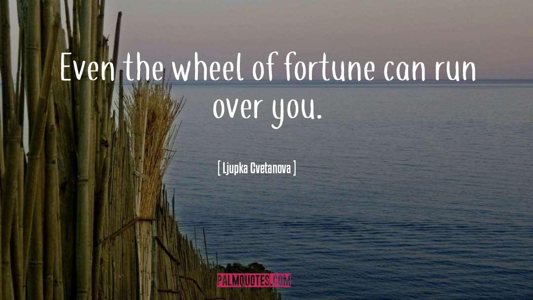 Lucky Wheel Answers quotes by Ljupka Cvetanova