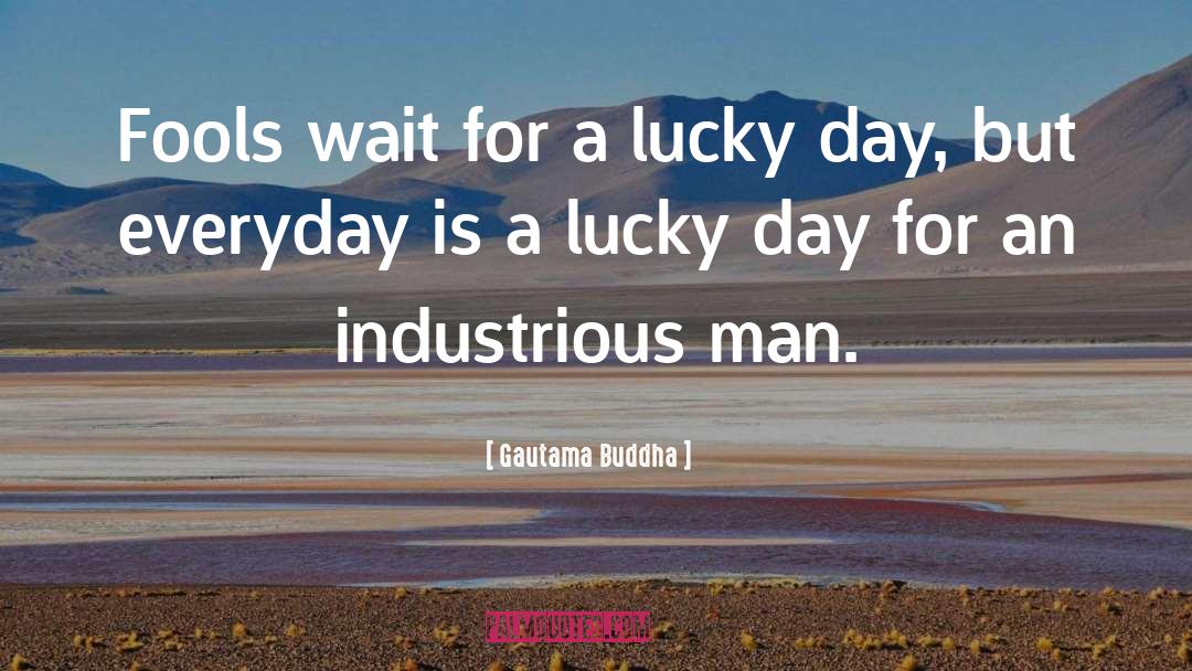 Lucky Wheel Answers quotes by Gautama Buddha