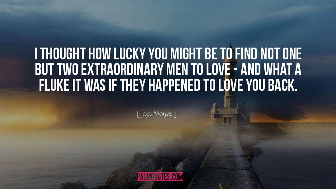 Lucky You quotes by Jojo Moyes