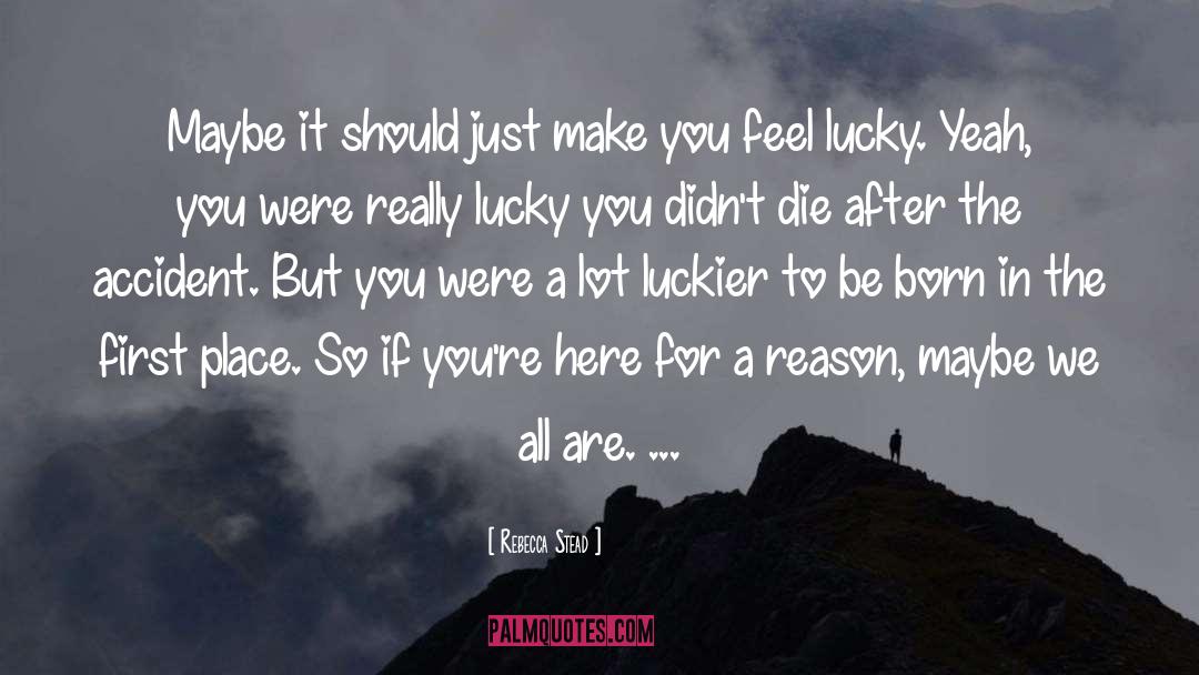 Lucky You quotes by Rebecca Stead