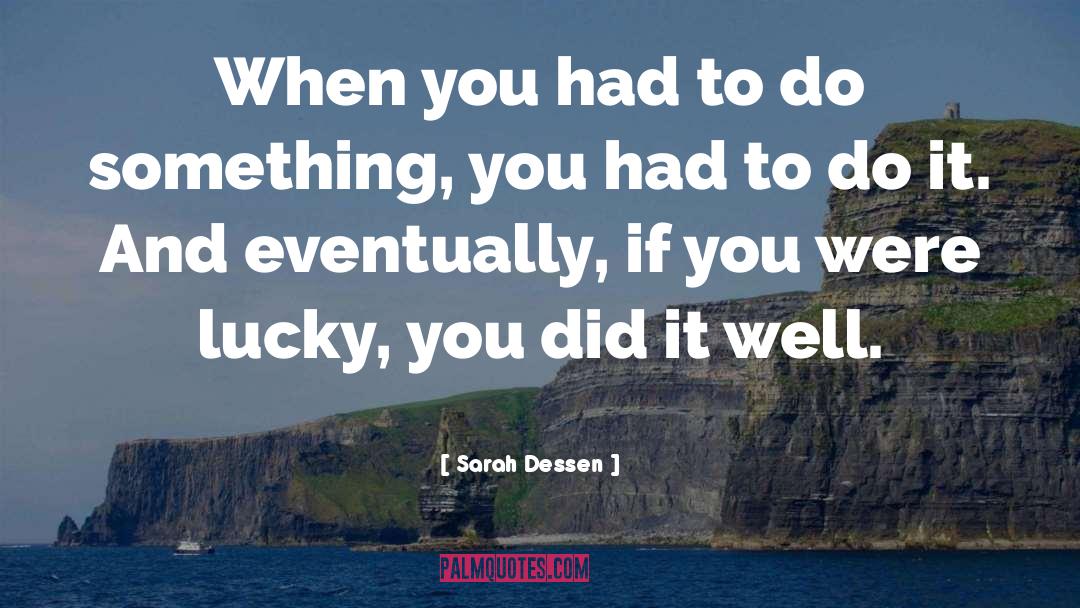 Lucky You quotes by Sarah Dessen