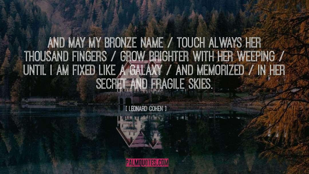 Ludgero Bronze quotes by Leonard Cohen