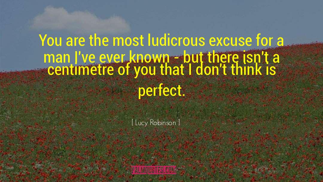 Ludicrous quotes by Lucy Robinson