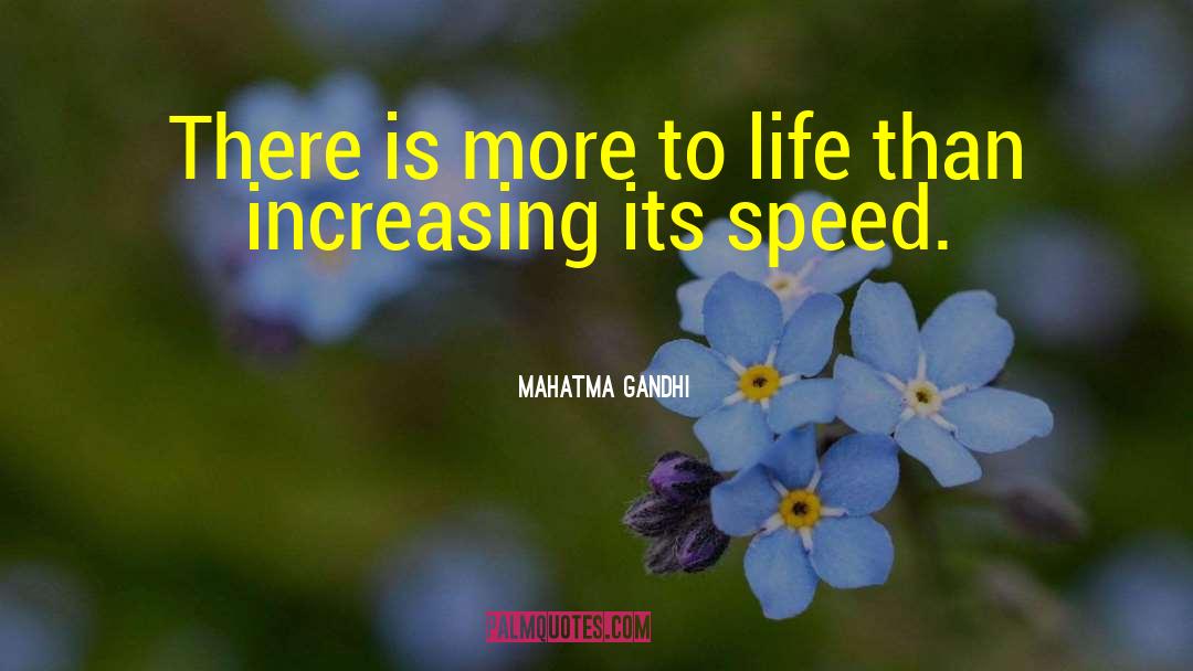 Ludicrous Speed quotes by Mahatma Gandhi