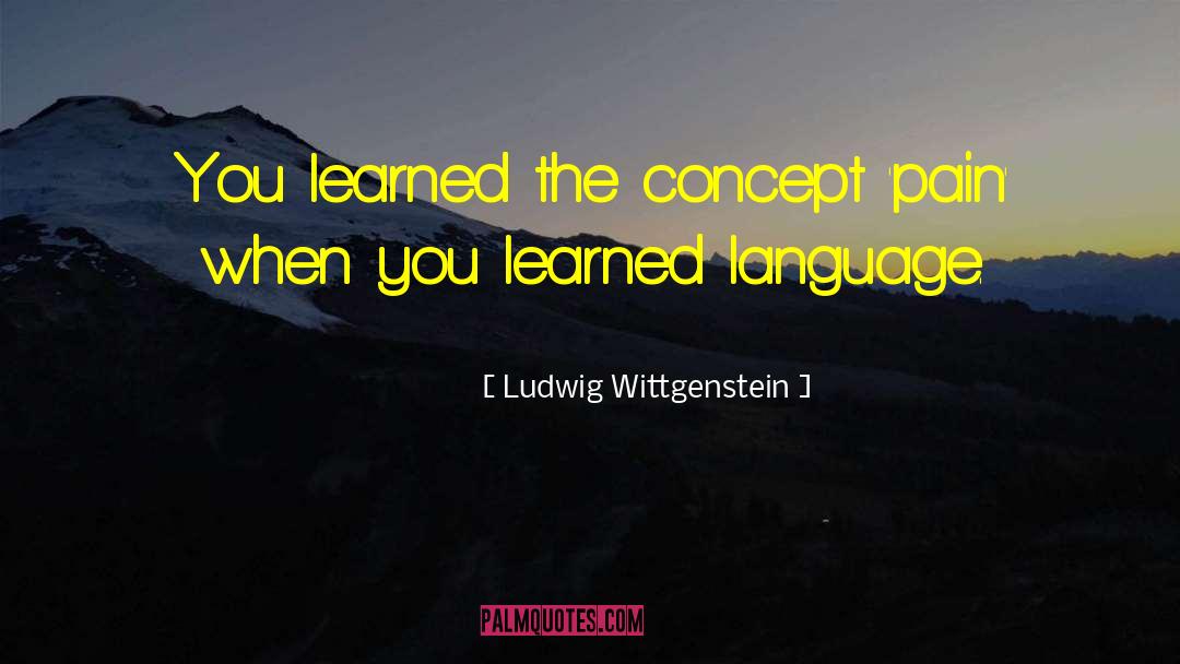 Ludwig Wittgenstein quotes by Ludwig Wittgenstein