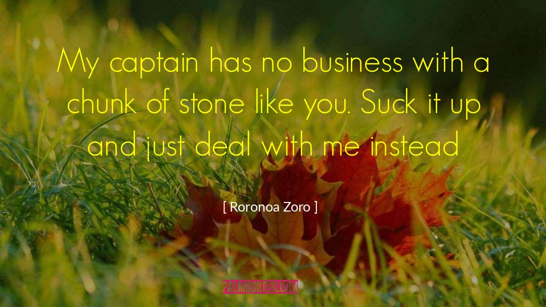 Luffy quotes by Roronoa Zoro