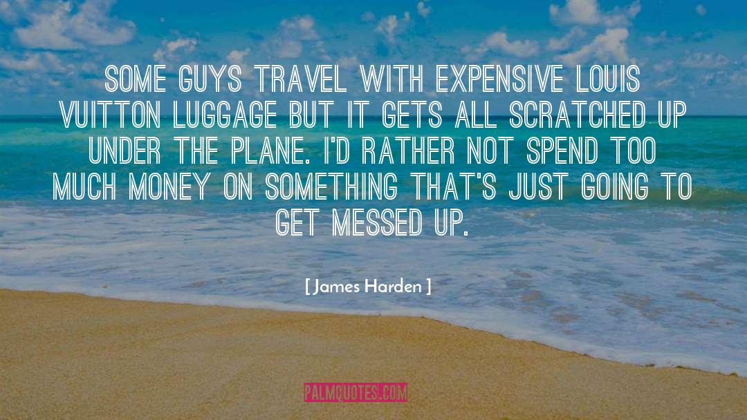 Luggage quotes by James Harden