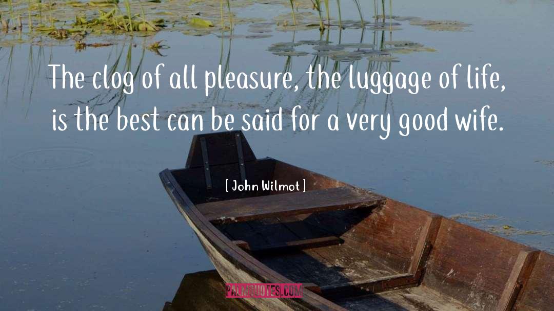 Luggage quotes by John Wilmot