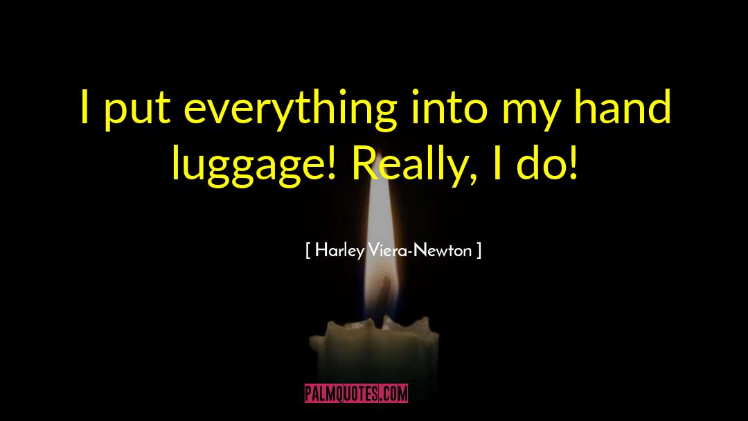 Luggage quotes by Harley Viera-Newton