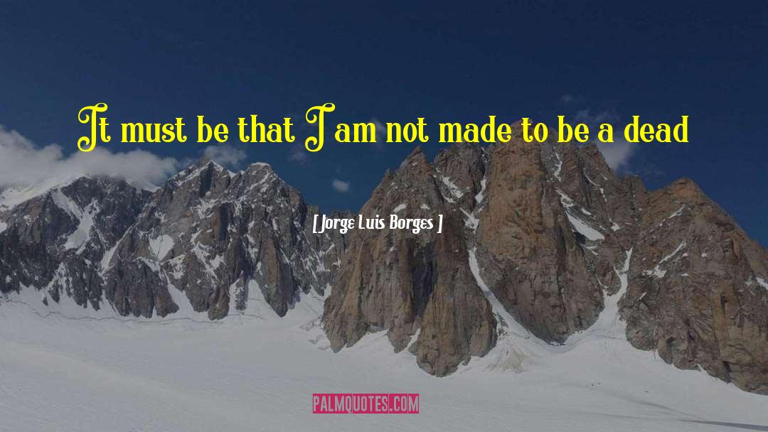 Luis Bunuel quotes by Jorge Luis Borges
