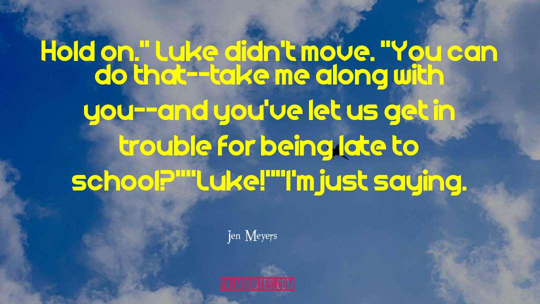 Luke Hemming quotes by Jen Meyers