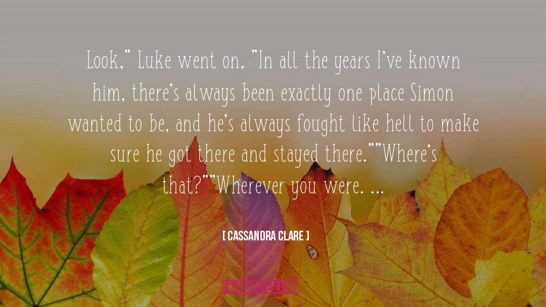 Luke Kennard quotes by Cassandra Clare