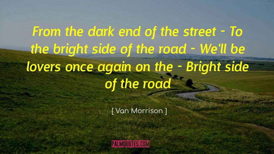 Luke Ov Herecka Dabing Street quotes by Van Morrison
