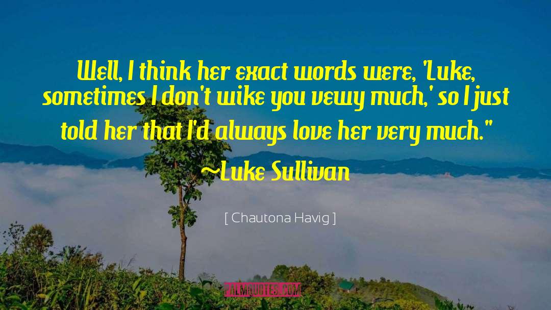 Luke Sullivan quotes by Chautona Havig