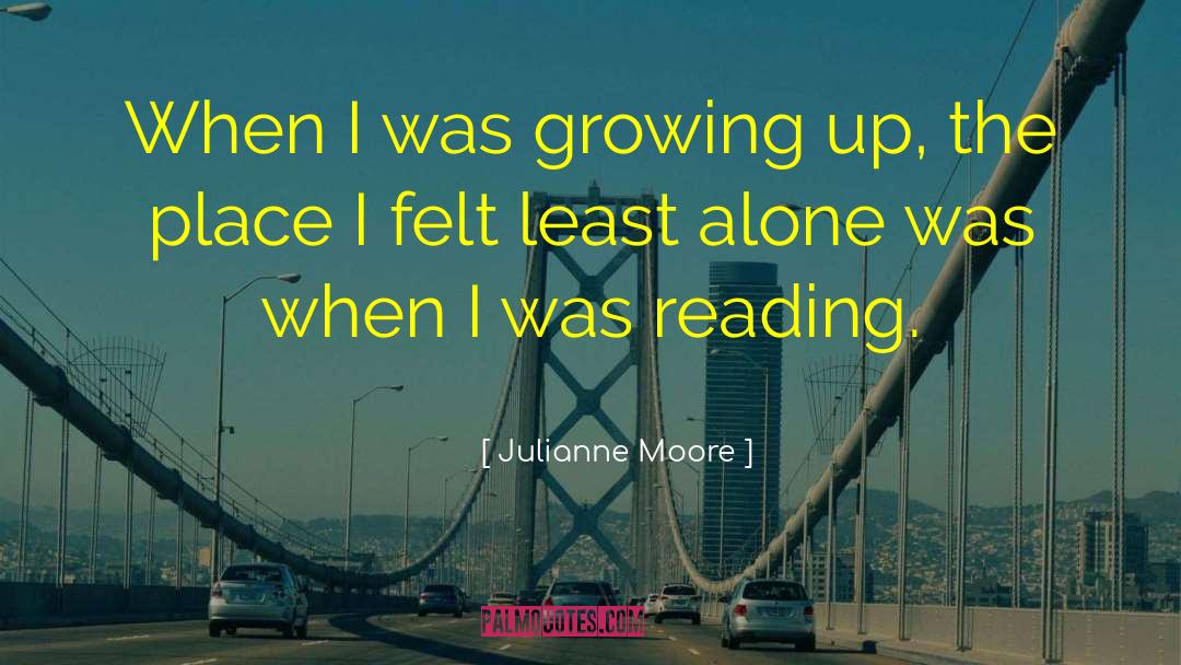 Lukini Place quotes by Julianne Moore