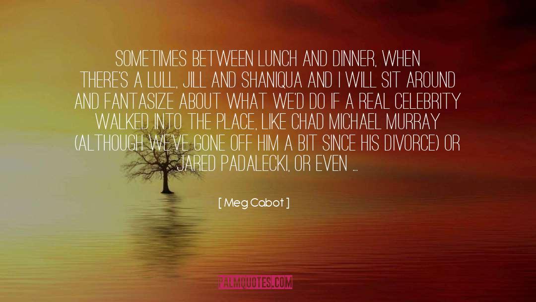 Lull quotes by Meg Cabot