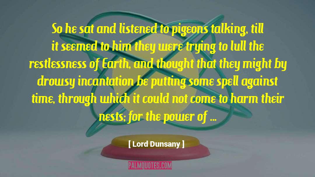 Lull quotes by Lord Dunsany