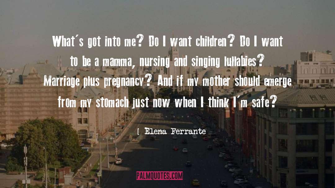 Lullabies quotes by Elena Ferrante