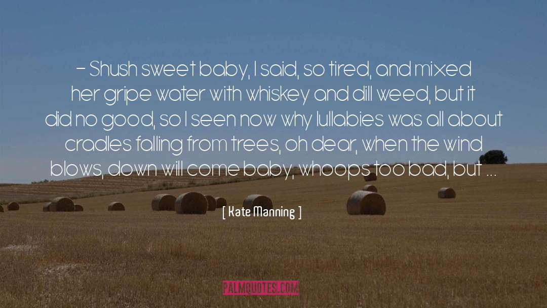 Lullabies quotes by Kate Manning