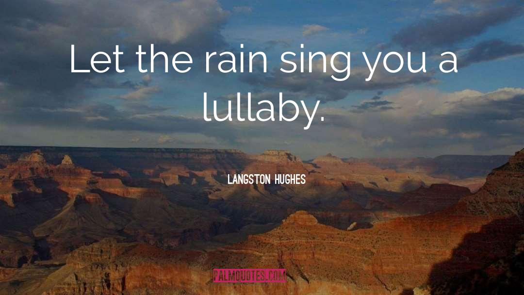 Lullaby quotes by Langston Hughes