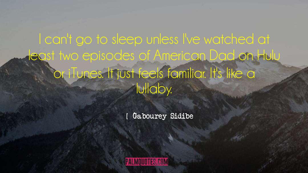 Lullaby quotes by Gabourey Sidibe