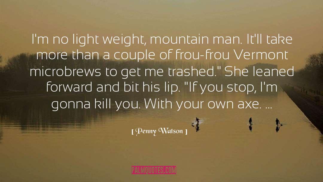 Lumberjack In Love quotes by Penny Watson