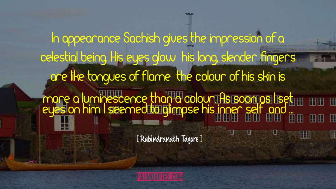 Luminescence quotes by Rabindranath Tagore