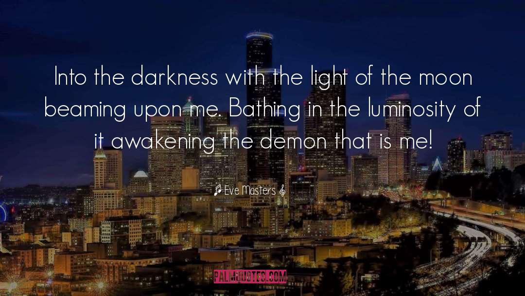 Luminosity quotes by Eve Masters