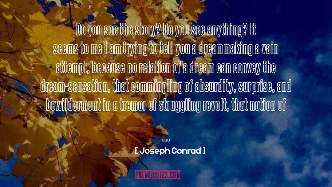 Luminous Dreams quotes by Joseph Conrad