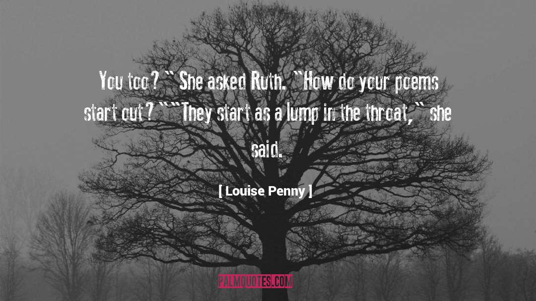 Lump In The Throat quotes by Louise Penny