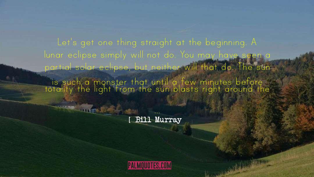Lunar Eclipse quotes by Bill Murray
