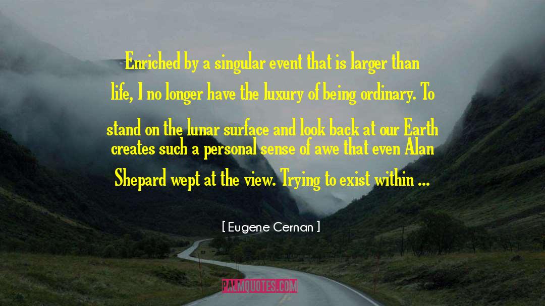Lunar quotes by Eugene Cernan