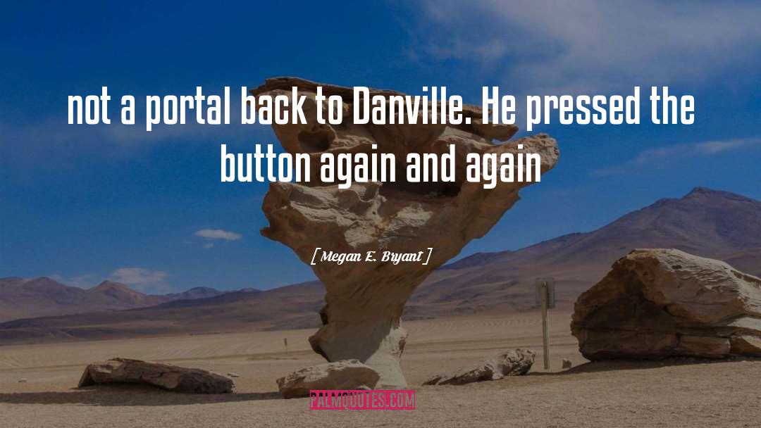 Lunardis Danville quotes by Megan E. Bryant