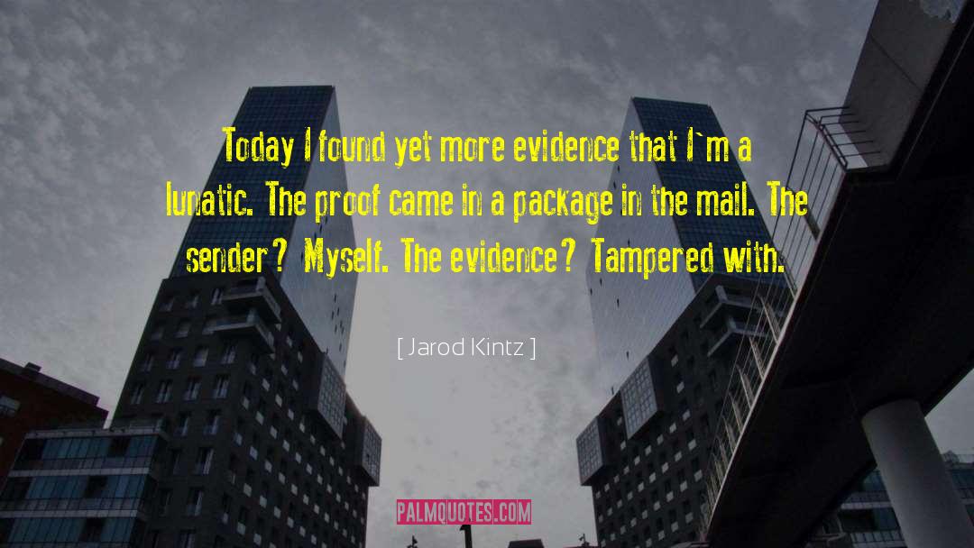 Lunatic quotes by Jarod Kintz